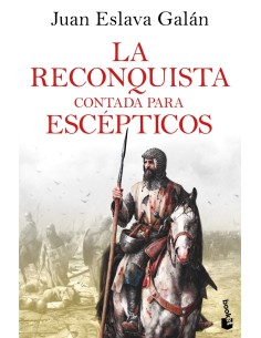 La Reconquista contada para escepticos