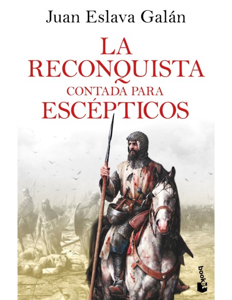 La Reconquista contada para escepticos