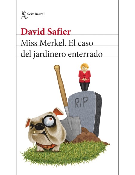 Miss Merkel El caso del jardinero enterrado