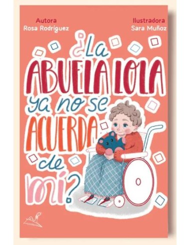 La abuela Lola ya no se acuerda de mi