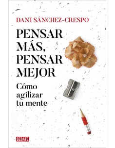 Pensar mas pensar mejor