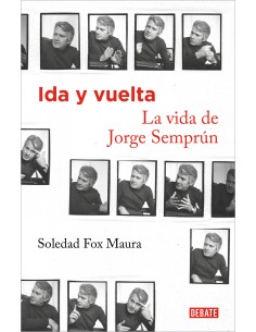Ida y vuelta La vida de Jorge Semprun