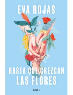 Hasta que crezcan las flores