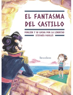 El fantasma del castillo Porlier y su lucha por la libertad