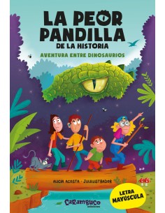 La peor pandilla de la historia Aventura entre dinosaurios