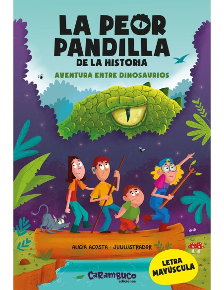 La peor pandilla de la historia Aventura entre dinosaurios