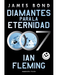 Diamantes para la eternidad James Bond 007 Libro 4