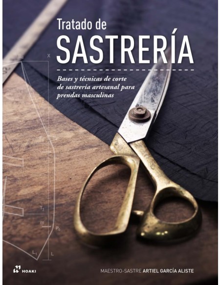Tratado de sastreria Bases y tecnicas de corte de sastreria artesanal para pre