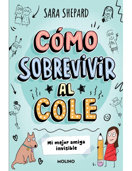 Como sobrevivir al cole 1 Mi mejor amiga invisible Como sobrevivir al cole 1 Mi mejor amiga invisible