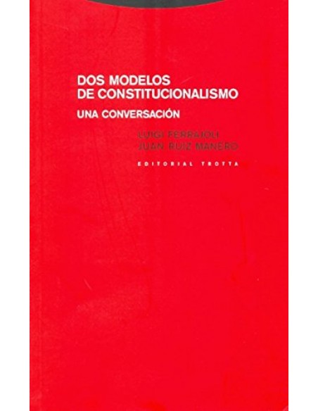 DOS MODELOS DE CONSTITUCIONALISMO