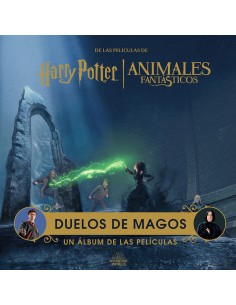 HARRY POTTER ANIMALES FANTASTICOS DUELOS DE MAGOS UN ALBUM DE LAS PELICULAS