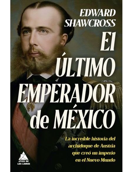 El ultimo emperador de Mexico