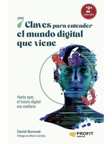 7 CLAVES PARA ENTENDER EL MUNDO DIGITAL QUE VIENE