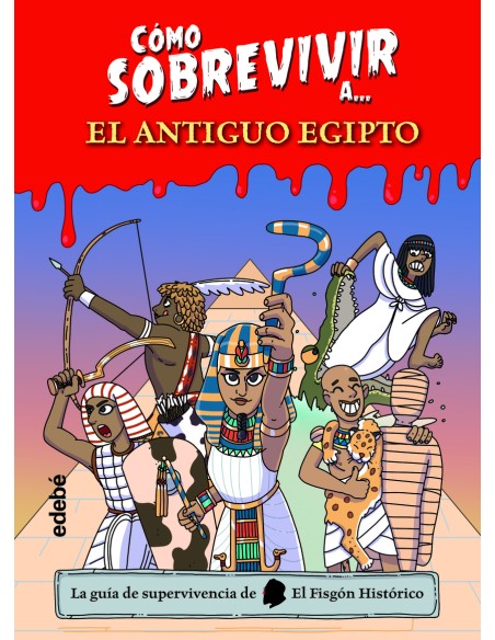 Como sobrevivir aa el Antiguo Egipto