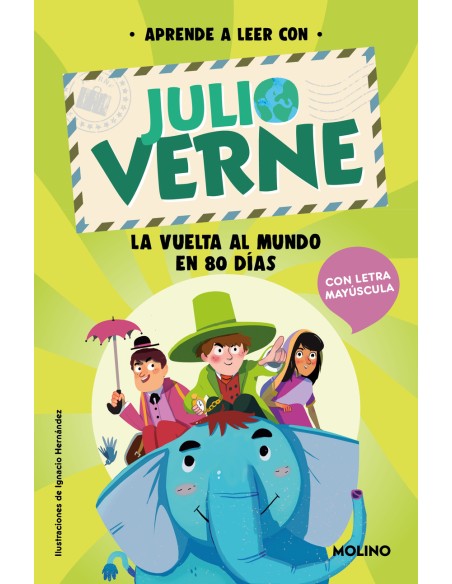 Aprende a leer con Verne La vuelta al mundo en 80 dias Aprende a leer con Verne La vuelta al mundo en 80 dias