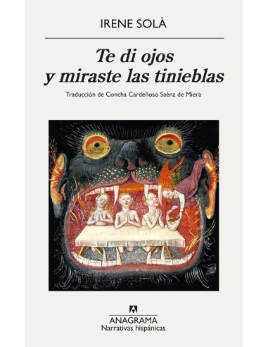 Te di ojos y miraste las tinieblas