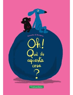 Oh Que es aquesta cosa