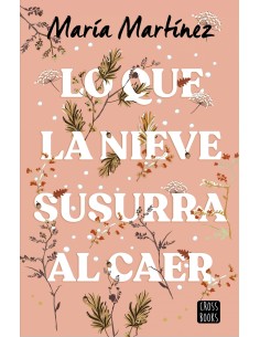 Lo que la nieve susurra al caer