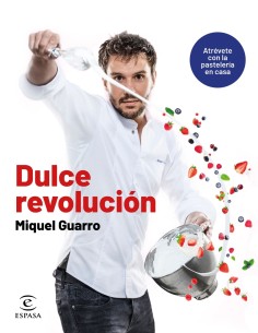 Dulce revolucion Atrevete con la pasteleria en casa