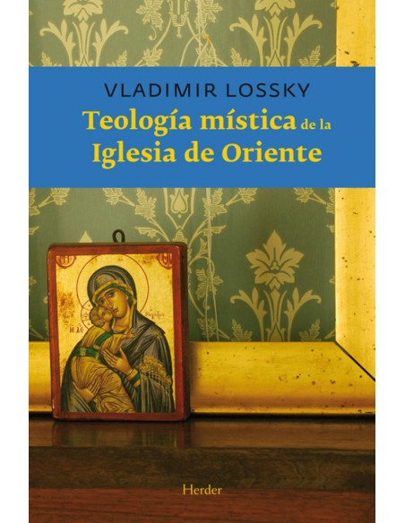 Teologia mistica de la iglesia de oriente