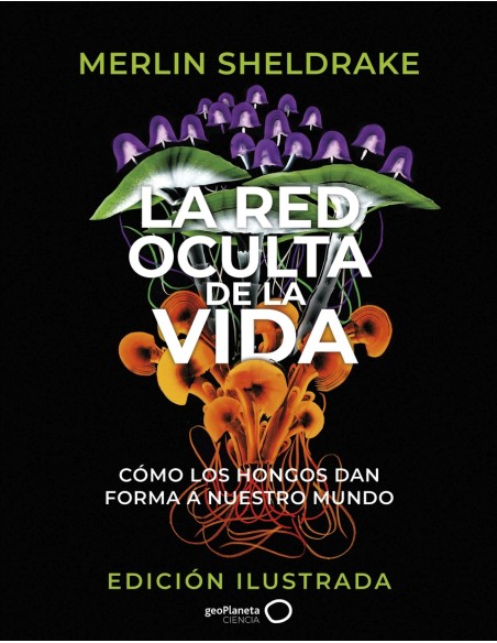 La red oculta de la vida edicion Ilustrada