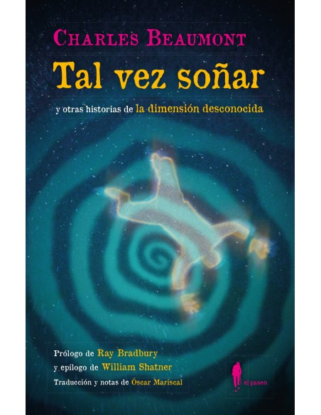 Tal vez sonar y otras historias de la dimension desconocida