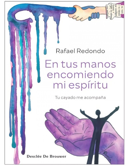 En tus manos encomiendo mi espiritutu cayado me acompana