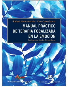 Manual practico de terapia focalizada en la emocion
