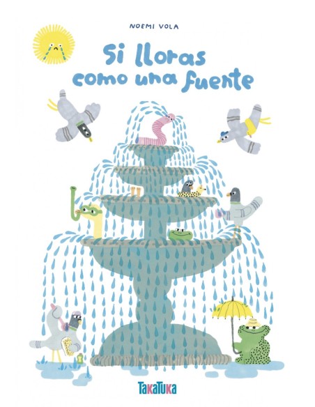 SI LLORAS COMO UNA FUENTE