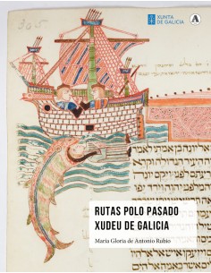 Rutas polo pasado xudeu de Galicia Rutas por el pasado judio de