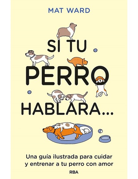 Si tu perro hablara