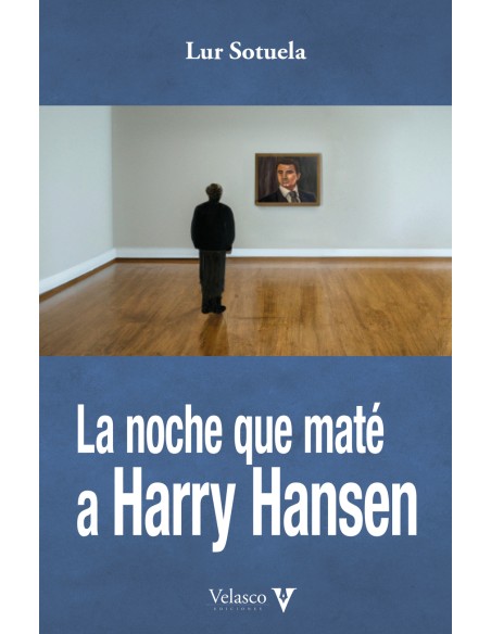 La noche que mate a Harry Hansen