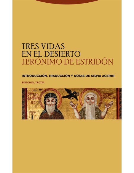 Tres vidas en el desierto
