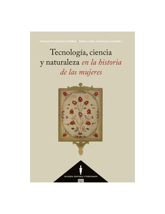 TECNOLOGIA CIENCIA Y NATURALEZA EN LA HISTORIA DE LAS MUJERES