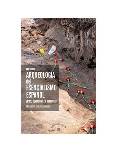 ARQUEOLOGIA DEL ESENCIALISMO ESPANOL