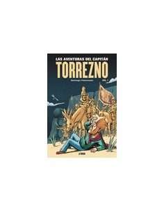Las aventuras del Capitan Torrezno volumen 1 Horizontes lejanos y Escala real