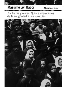 Por tierras y mares Quince migraciones de la Antiguedad a nuestros dias