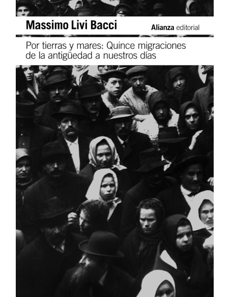 Por tierras y mares Quince migraciones de la Antiguedad a nuestros dias