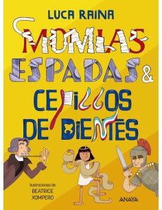 Momias espadas y cepillos dientes