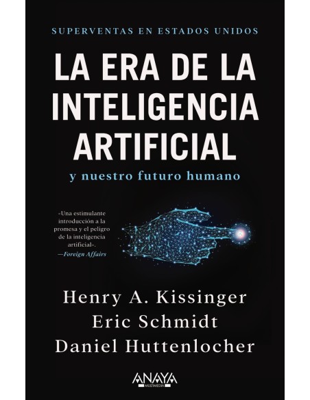 La era de la Inteligencia Artificial y nuestro futuro humano