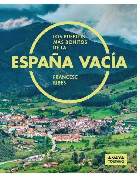 Los pueblos mas bonitos de la Espana vacia