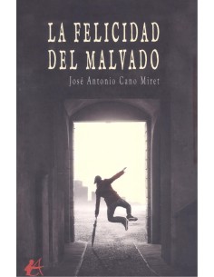 LA FELICIDAD DEL MALVADO