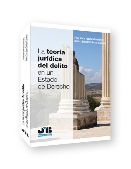 La teoria juridica del delito en un estado de derecho