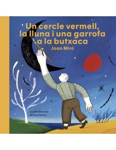 Joan Miro Un cercle vermell la lluna i una garrofa a la butxaca