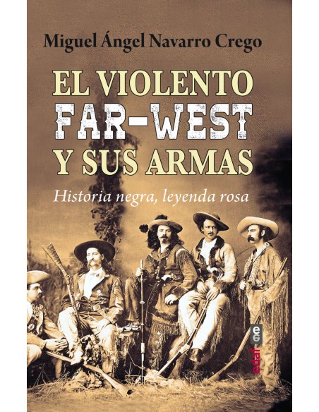 El violento Far West y sus armas