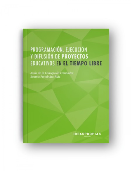 Programacion ejecucion y difusion de proyectos educativos en el tiempo libre