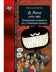 El Papus 1973 1987 Contrapoder informativo en la Transicion espanola