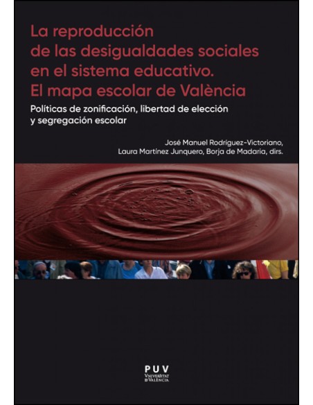 La reproduccion de las desigualdades sociales en el sistema educativo El mapa escolar de Valencia