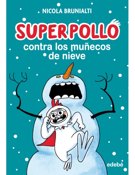 Superpollo contra los munecos de nieve