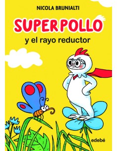 Superpollo y el rayo reductor